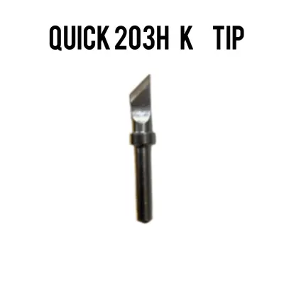 QUICK 203H K BIT\TIP